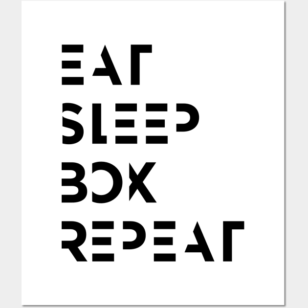 Eat. Sleep. Box. Repeat. Wall Art by enricoalonzo